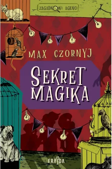 Sekret magika. Zagadkowi Agenci. Tom 1