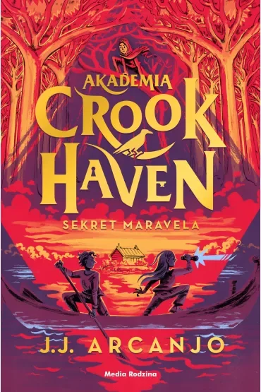 Sekret Maravela. Akademia Crookhaven. Tom 3
