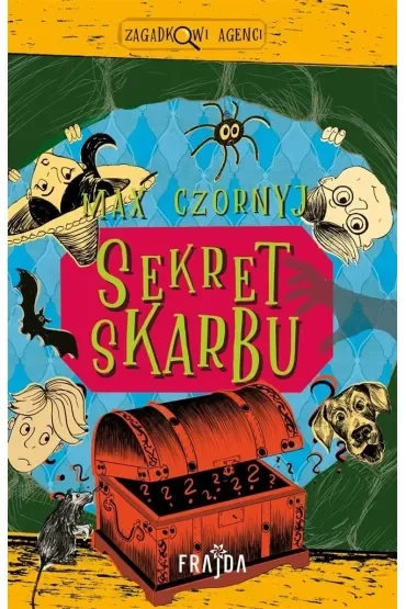 Sekret skarbu. Zagadkowi Agenci. Tom 3