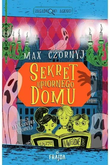 Sekret upiornego domu