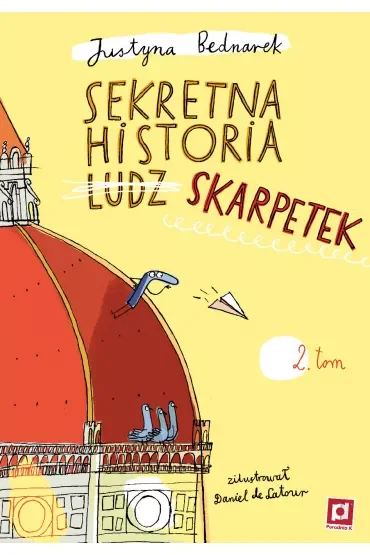 Sekretna historia ludz... skarpetek. Tom 2