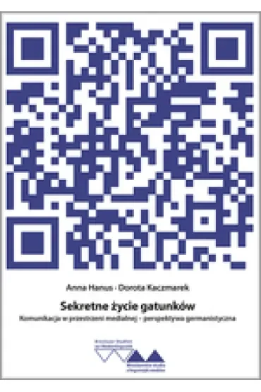 Sekretne życie gatunków. Komunikacja w przestrzeni medialnej - perspektywa germanistyczna