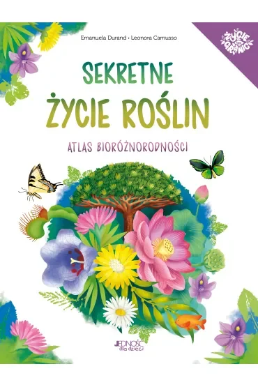 Sekretne życie roślin. Atlas bioróżnorodności