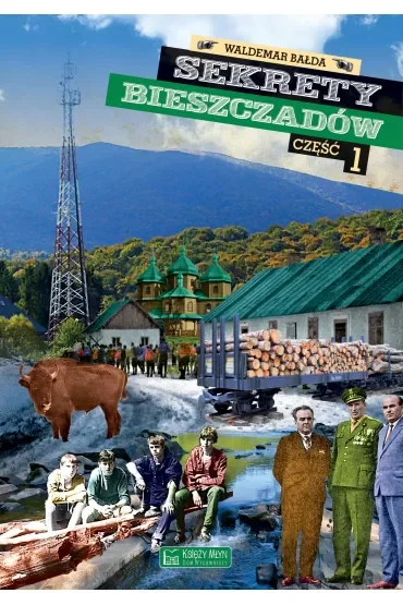 Sekrety Bieszczadów. Część 1