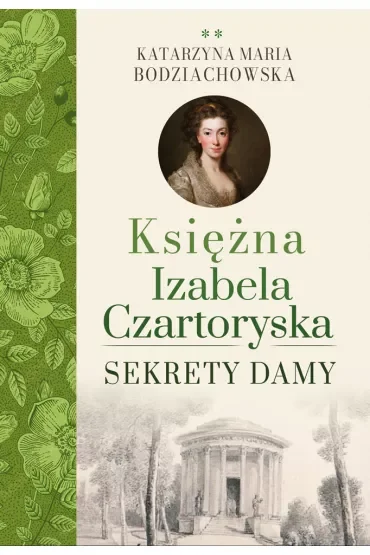 Sekrety damy. Księżna Izabela Czartoryska. Tom 2