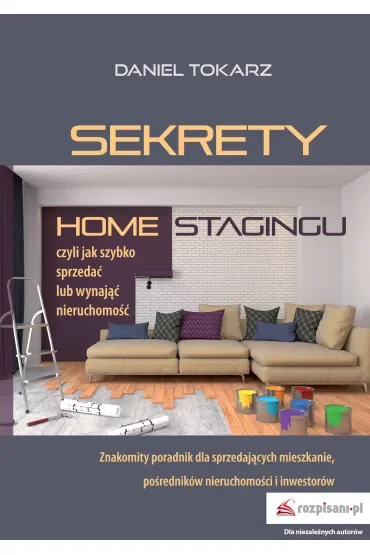 Sekrety home stagingu. Czyli jak szybko sprzedać..