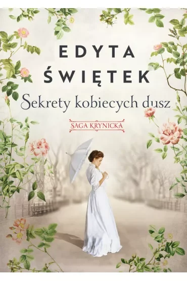 Sekrety kobiecych dusz. Saga krynicka. Tom 1
