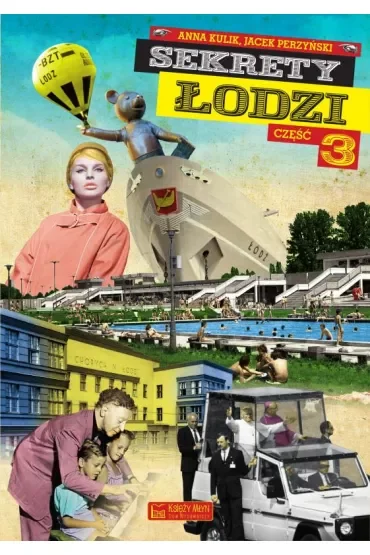 Sekrety Łodzi. Część 3