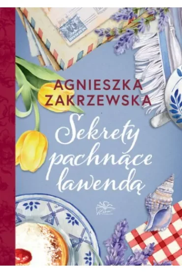 Sekrety pachnące lawendą. Lawendowa dylogia. Tom 2