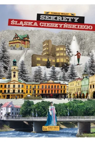 Sekrety Śląska Cieszyńskiego