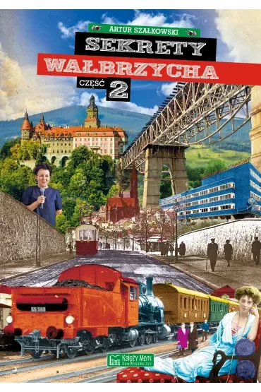 Sekrety Wałbrzycha. Część 2