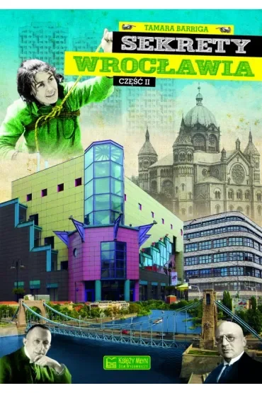 Sekrety Wrocławia. Część 2