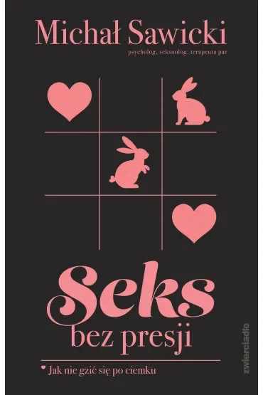 Seks bez presji. Jak nie gzić się po ciemku