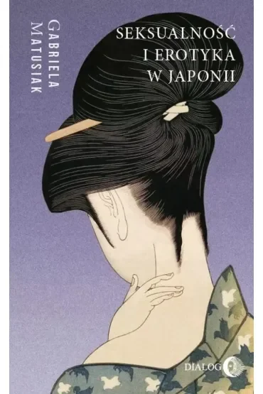 Seksualność i erotyka w Japonii. Kultura. Sztuka. Społeczeństwo