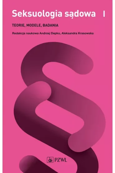 Seksuologia sądowa. Tom 1