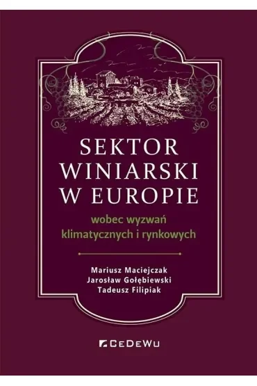 Sektor winiarski w Europie wobec wyzwań klimatycznych i rynkowych