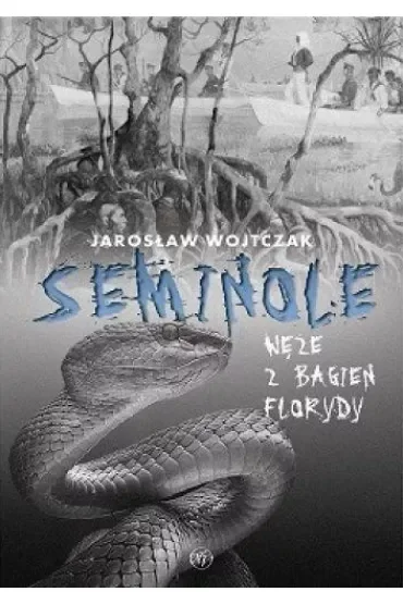 Seminole Węże z bagien Florydy
