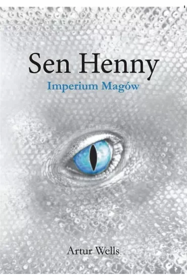 Sen Henny. Imperium Magów