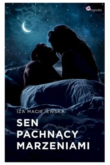 Sen pachnący marzeniami