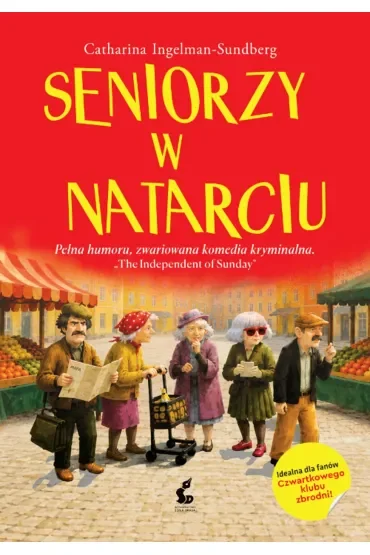 Seniorzy w natarciu. Emerycka Szajka. Tom 1
