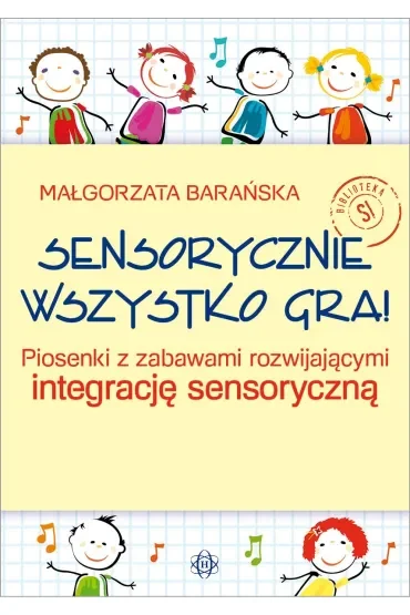 Sensorycznie wszystko gra!