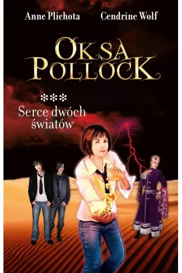 Serce dwóch światów. Oksa Pollock. Tom 3