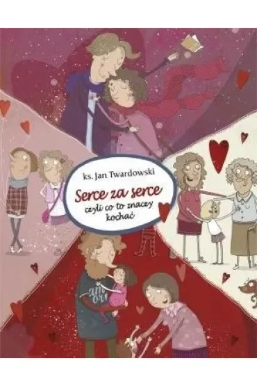 Serce za serce, czyli co to znaczy kochać