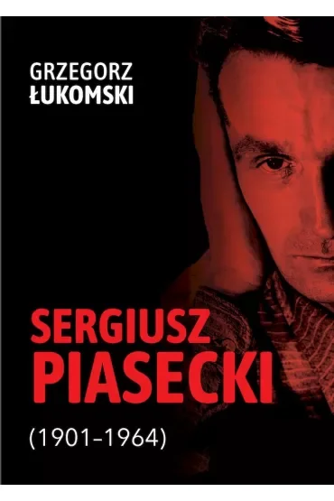 Sergiusz Piasecki 1901–1964