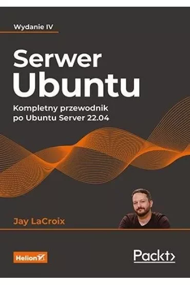 Serwer Ubuntu. Kompletny przewodnik po Ubuntu Server 22.04