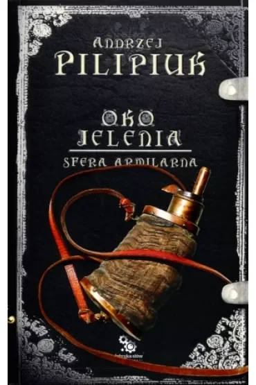 Sfera Armilarna. Oko Jelenia. Tom 6