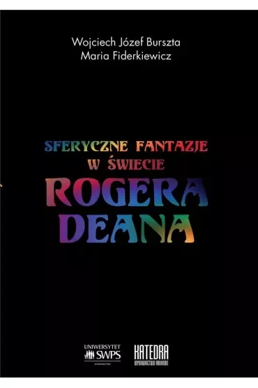 Sferyczne fantazje W świecie Rogera Deana