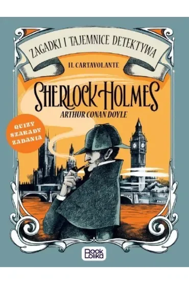 Sherlock Holmes. Zagadki i tajemnice detektywa