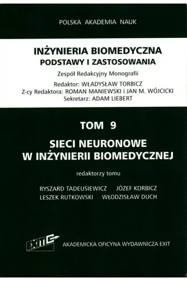 Sieci neuronowe w inżynierii biomedycznej. Inżyniera biomedyczna. Podstawy i zastosowania. Tom 9