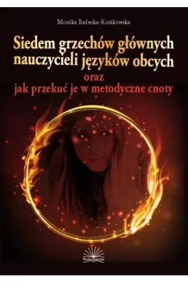 Siedem grzechów głównych nauczycieli języków obcych oraz jak przekuć je w metodyczne cnoty