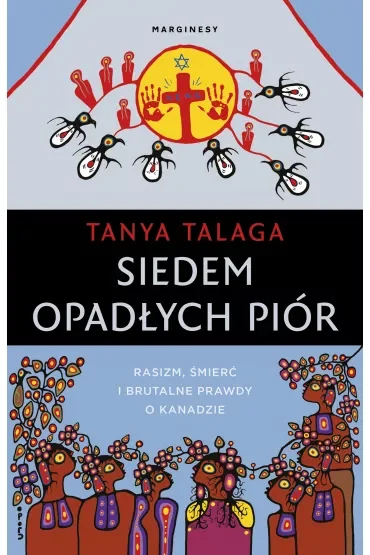 Siedem opadłych piór. Rasizm, śmierć i brutalne prawdy o Kanadzie