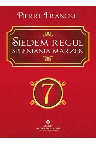 Siedem reguł spełniania marzeń