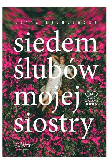 Siedem ślubów mojej siostry. Duże Litery