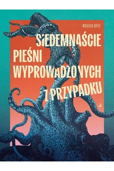 Siedemnaście pieśni wyprowadzonych z przypadku