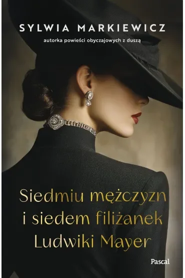 Siedmiu mężczyzn i siedem filiżanek Ludwiki Mayer