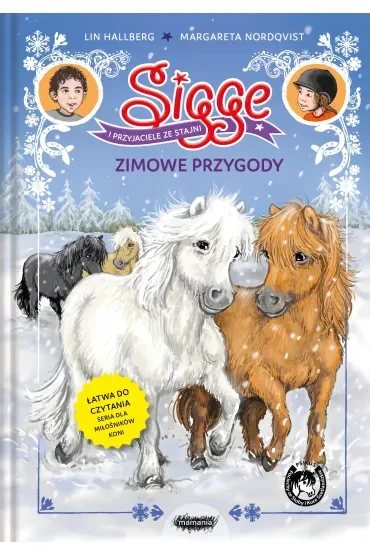Sigge i przyjaciele ze stajni. Zimowe przygody