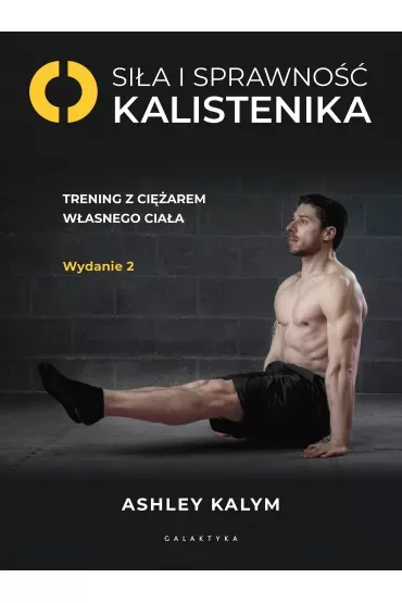 Siła i sprawność - kalistenika. Trening z ciężarem własnego ciała