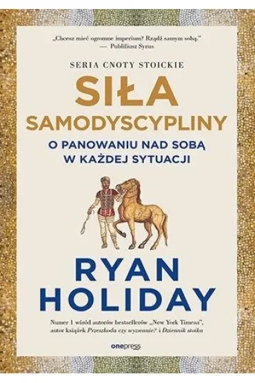 Siła samodyscypliny. O panowaniu nad sobą w każdej sytuacji