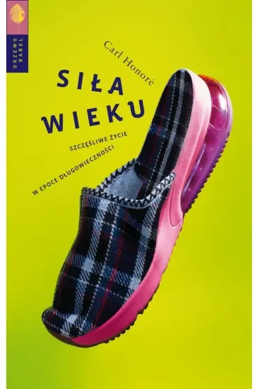 Siła wieku. Szczęśliwe życie w epoce długowieczności