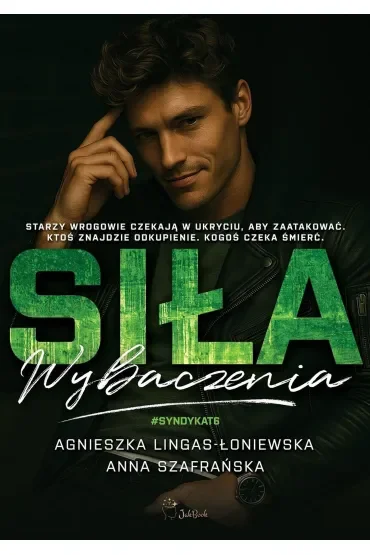 Siła wybaczenia. Seria Syndykat. Tom 6.