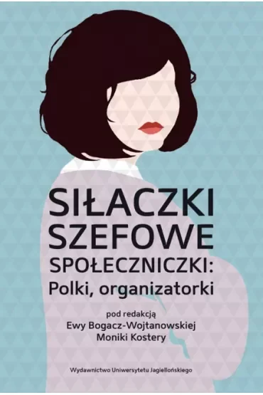 Siłaczki szefowe społeczniczki Polki organizatorki