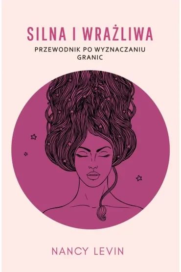 Silna i wrażliwa. Przewodnik po wyznaczaniu granic