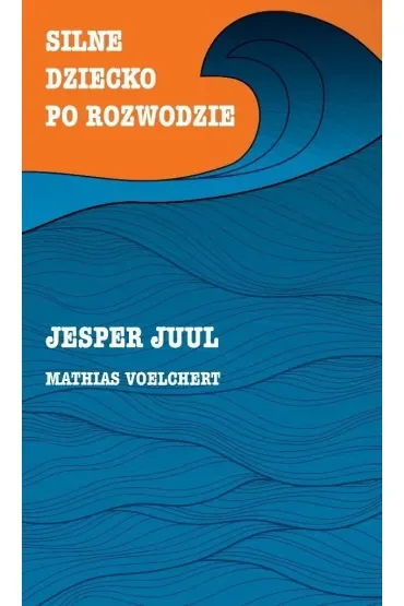 Silne dziecko po rozwodzie