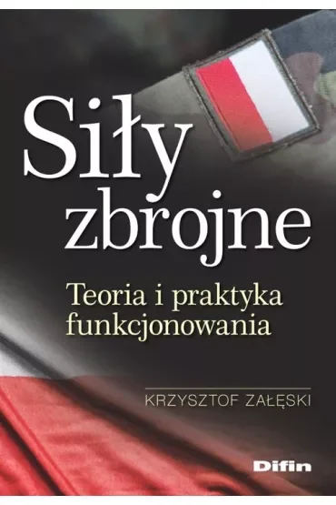 Siły zbrojne. Teoria i praktyka funkcjonowania