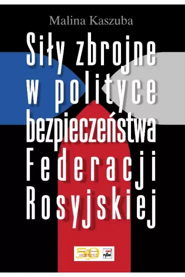 Siły zbrojne w polityce bezpieczeństwa Federacji Rosyjskiej