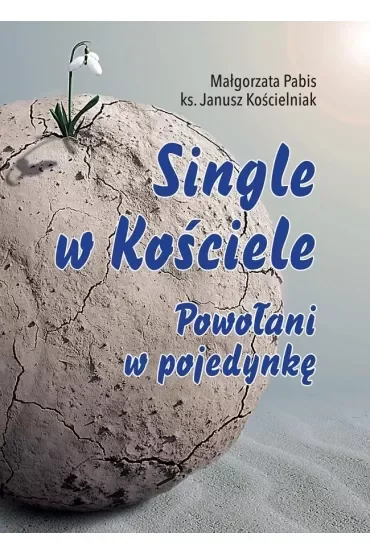 Single w Kościele. Powołani w pojedynkę